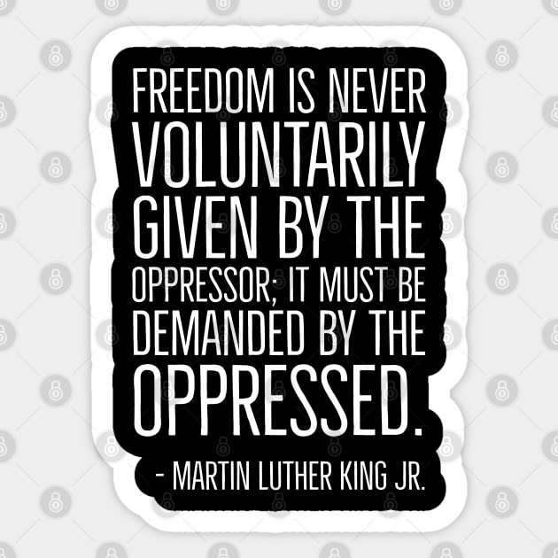 Black History, Martin Luther King Quote, Freedom is never voluntarily given, African American, Civil Rights Sticker by UrbanLifeApparel
